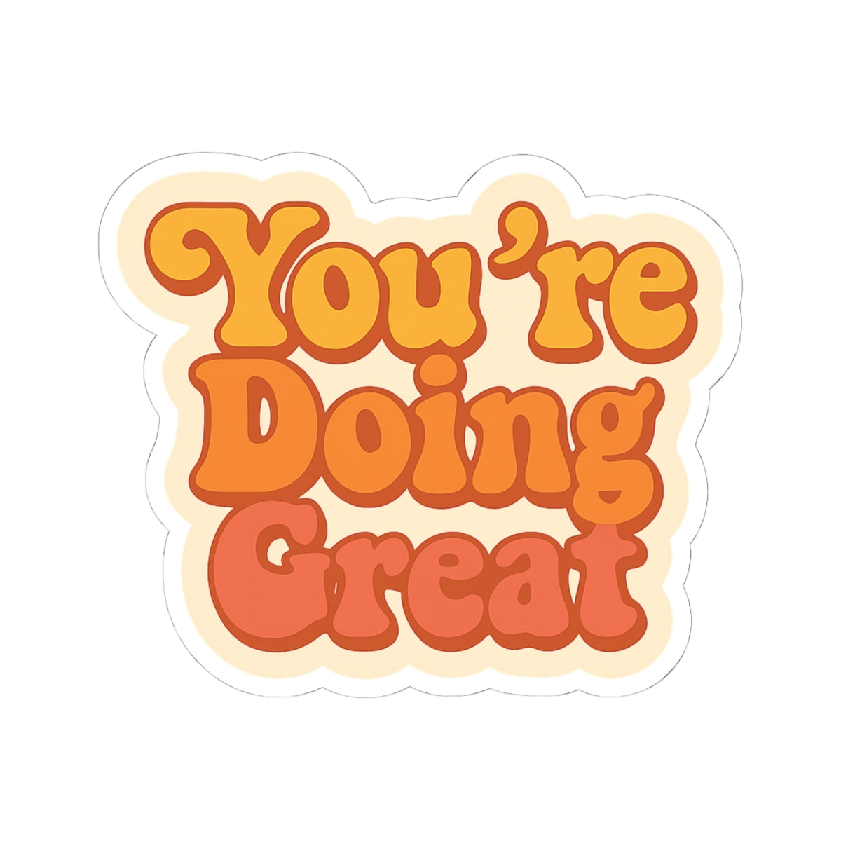 Positive Affirmation Kiss-Cut Stickers - "You're Doing Great"